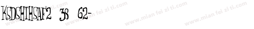 KSDSHTHSAF2 38 62字体转换